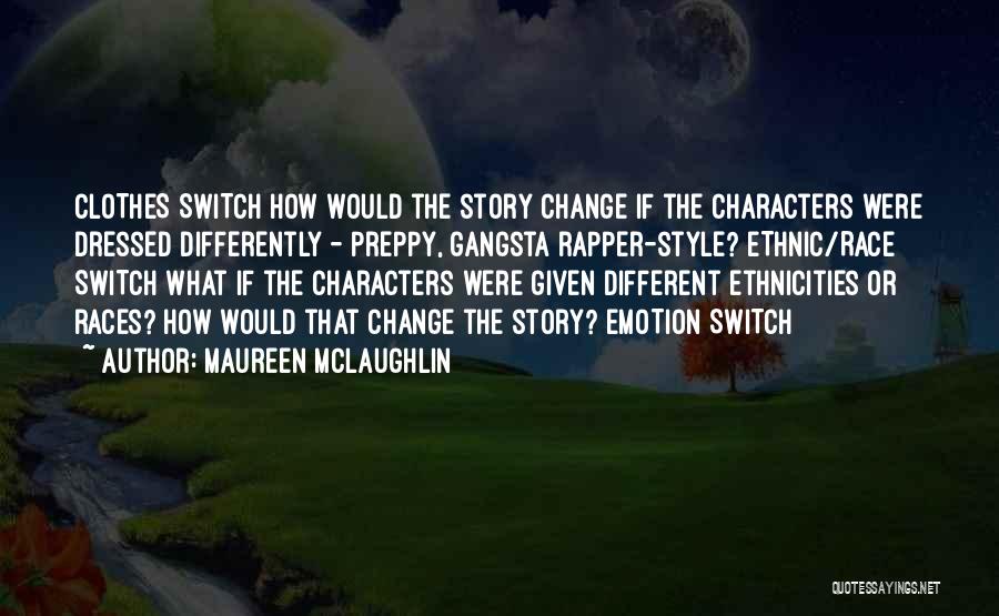 Different Races Quotes By Maureen McLaughlin