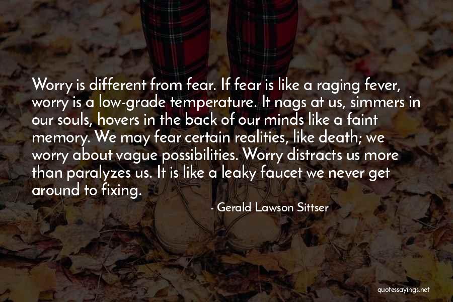 Different Realities Quotes By Gerald Lawson Sittser Different Realities Quotes By Gerald Lawson Sittser