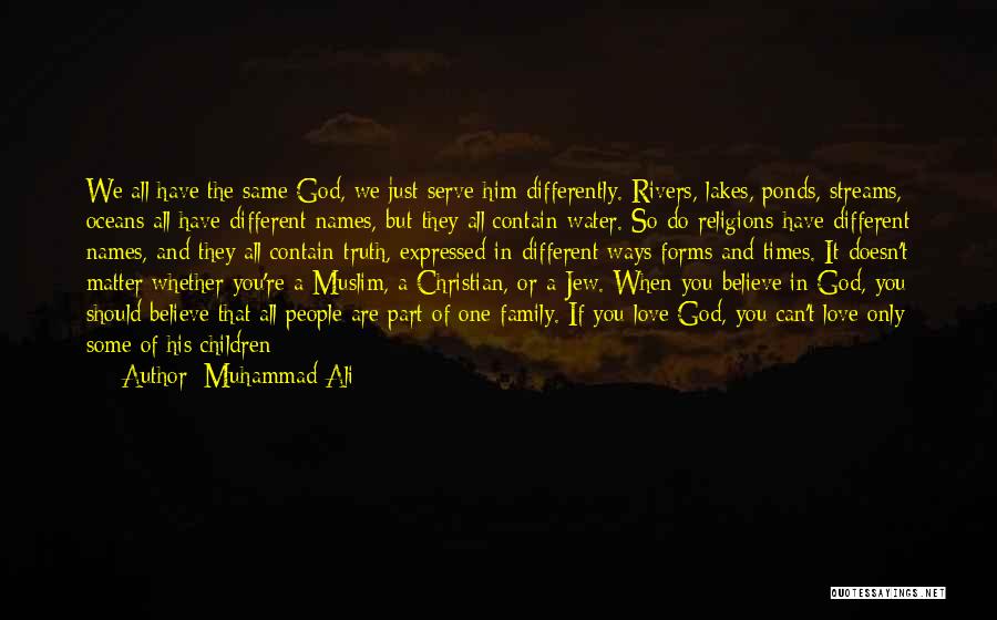 Different Religions Love Quotes By Muhammad Ali