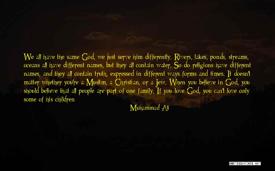 Different Religions Love Quotes By Muhammad Ali