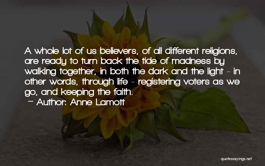 Different Religions Quotes By Anne Lamott