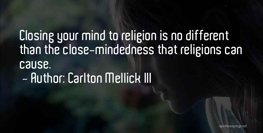 Different Religions Quotes By Carlton Mellick III