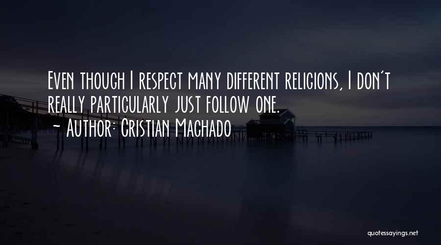 Different Religions Quotes By Cristian Machado