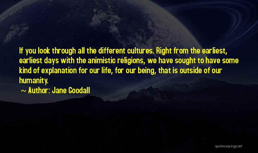 Different Religions Quotes By Jane Goodall