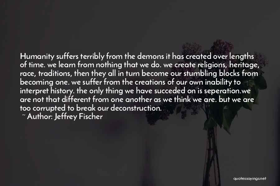 Different Religions Quotes By Jeffrey Fischer