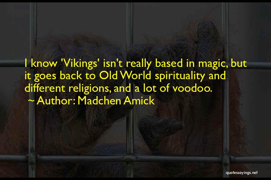 Different Religions Quotes By Madchen Amick