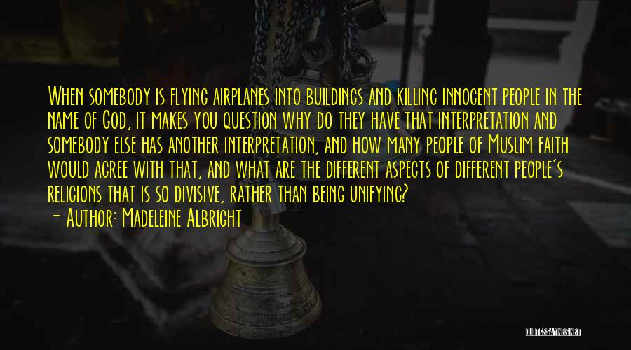 Different Religions Quotes By Madeleine Albright