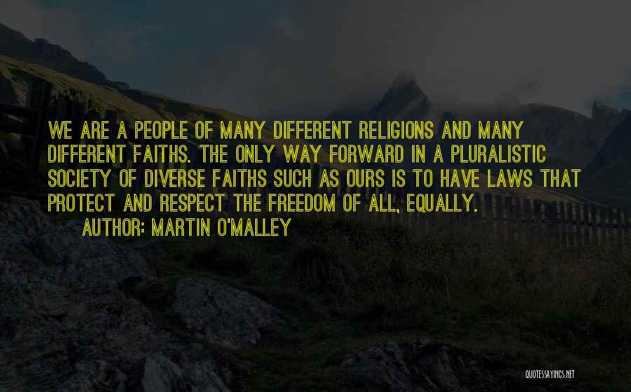 Different Religions Quotes By Martin O'Malley