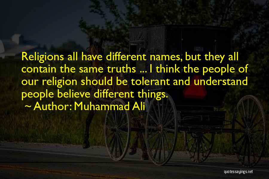 Different Religions Quotes By Muhammad Ali