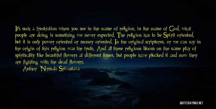 Different Religions Quotes By Nirmala Srivastava