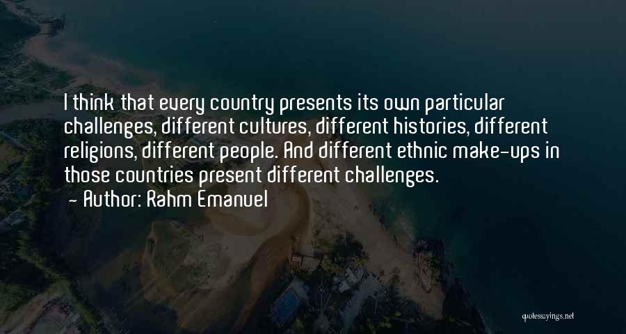 Different Religions Quotes By Rahm Emanuel