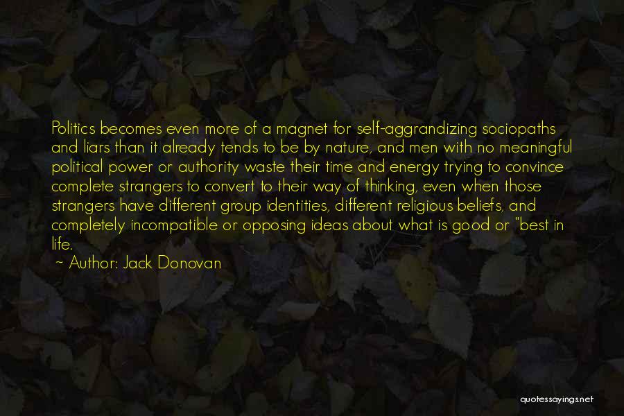 Different Religious Beliefs Quotes By Jack Donovan