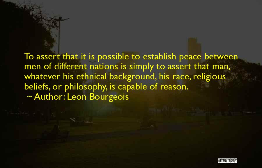 Different Religious Beliefs Quotes By Leon Bourgeois
