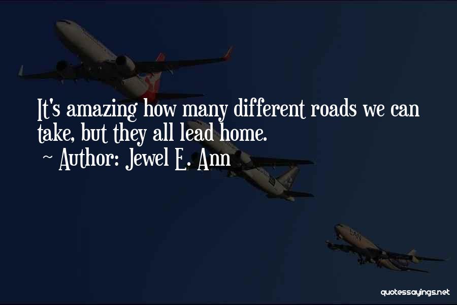 Different Roads In Life Quotes By Jewel E. Ann