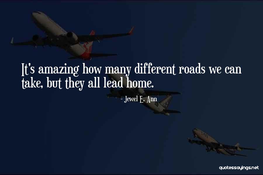 Different Roads In Life Quotes By Jewel E. Ann