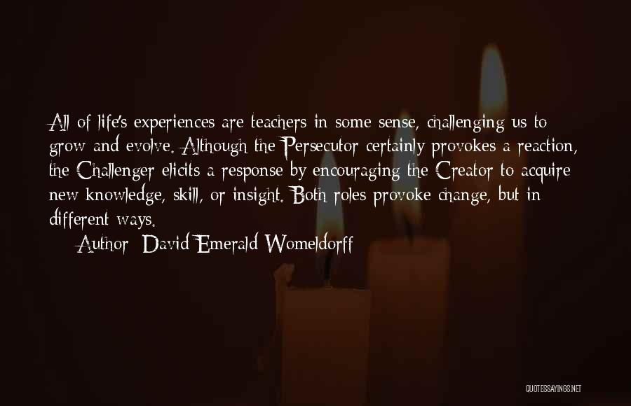 Different Roles In Life Quotes By David Emerald Womeldorff