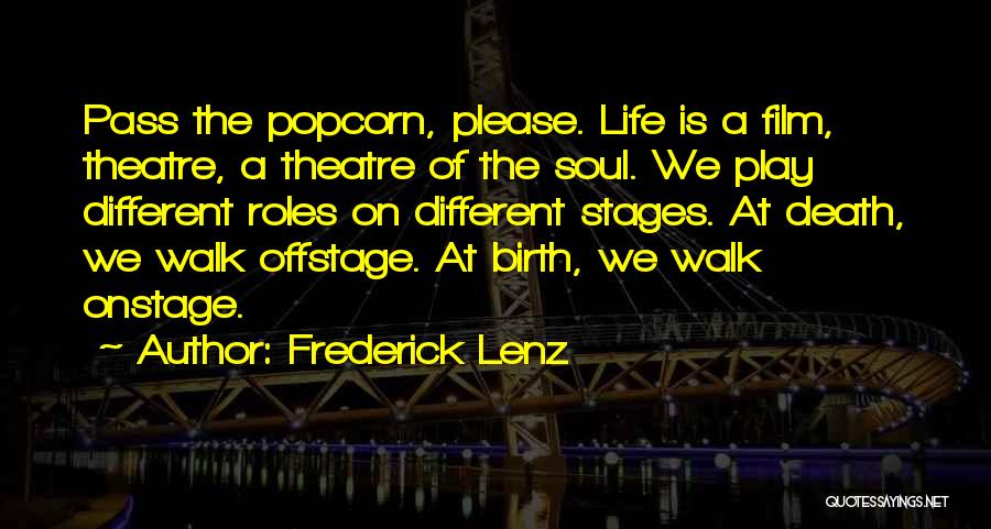 Different Roles In Life Quotes By Frederick Lenz