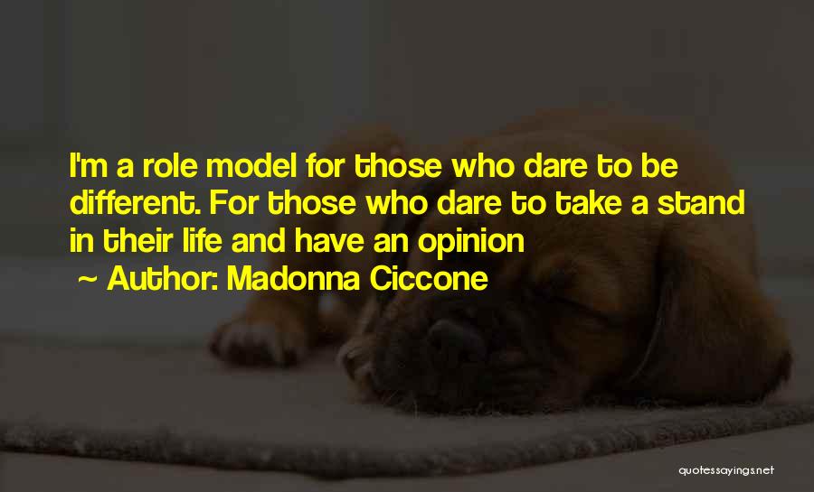 Different Roles In Life Quotes By Madonna Ciccone