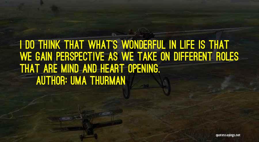 Different Roles In Life Quotes By Uma Thurman