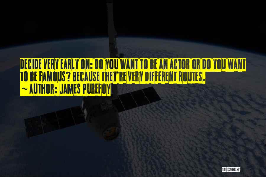 Different Routes Quotes By James Purefoy