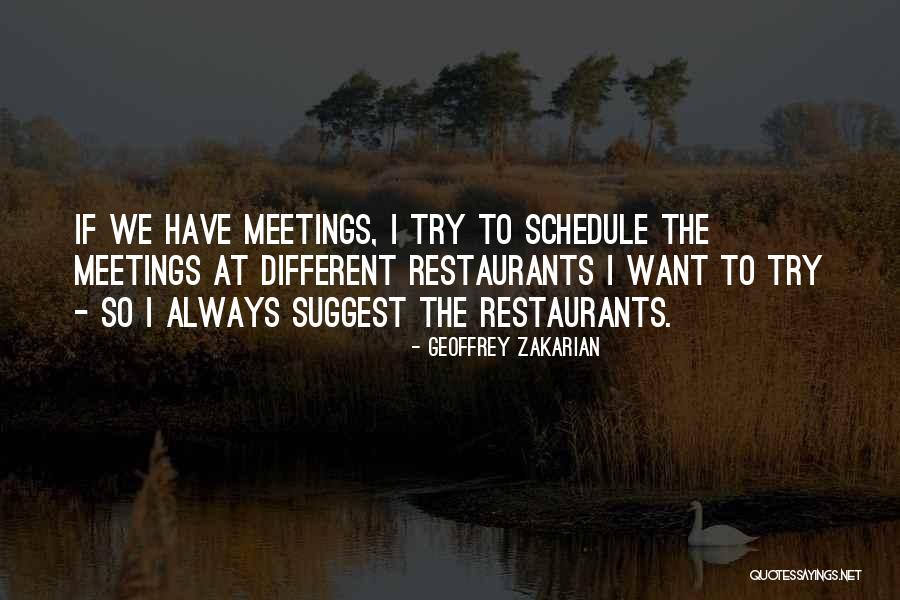 Different Schedule Quotes By Geoffrey Zakarian