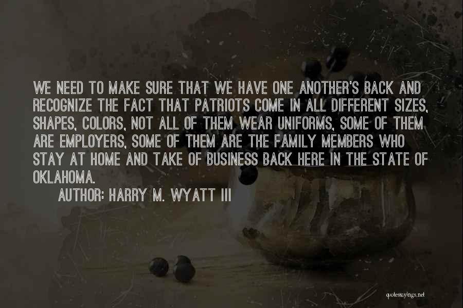 Different Shapes Quotes By Harry M. Wyatt III