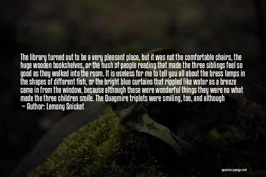 Different Shapes Quotes By Lemony Snicket