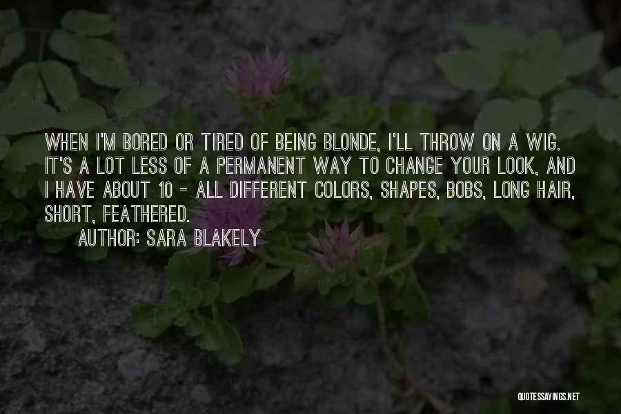 Different Shapes Quotes By Sara Blakely