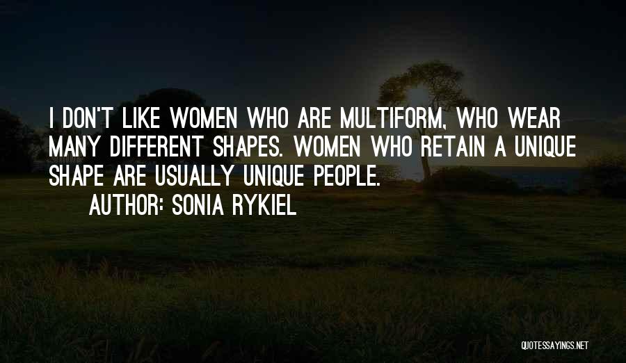 Different Shapes Quotes By Sonia Rykiel