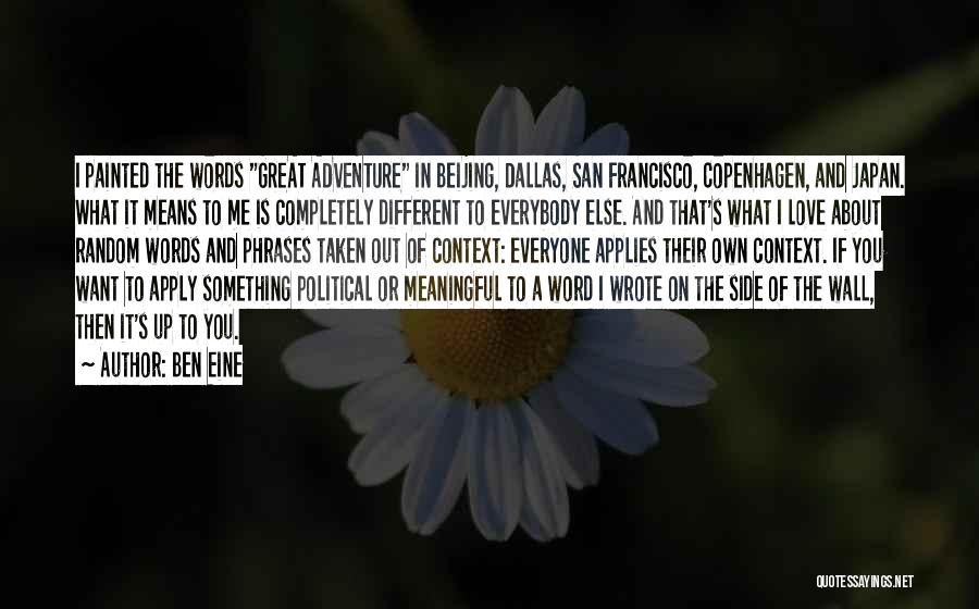 Different Side Of Me Quotes By Ben Eine