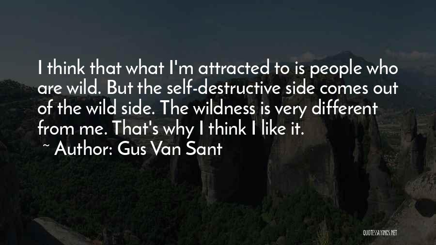 Different Side Of Me Quotes By Gus Van Sant