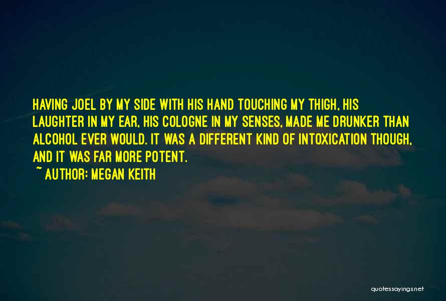 Different Side Of Me Quotes By Megan Keith