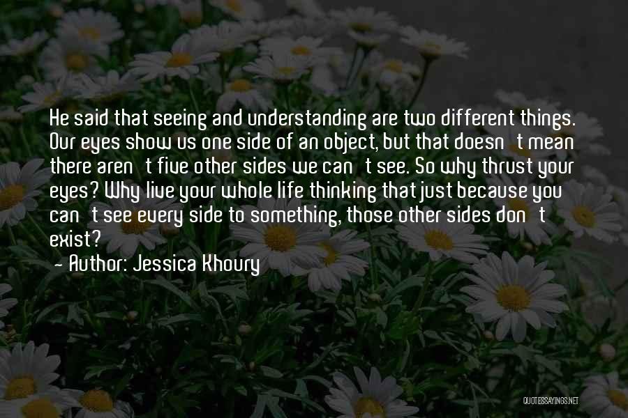 Different Sides Of You Quotes By Jessica Khoury