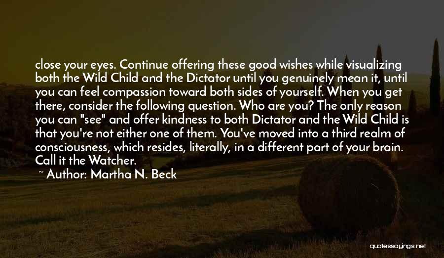 Different Sides Of You Quotes By Martha N. Beck