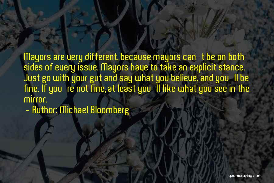 Different Sides Of You Quotes By Michael Bloomberg