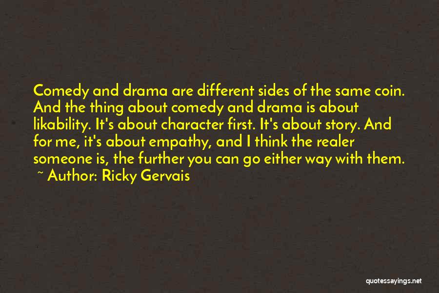 Different Sides Of You Quotes By Ricky Gervais