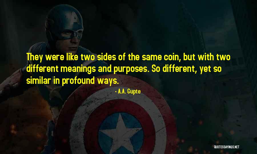 Different Sides Quotes By A.A. Gupte