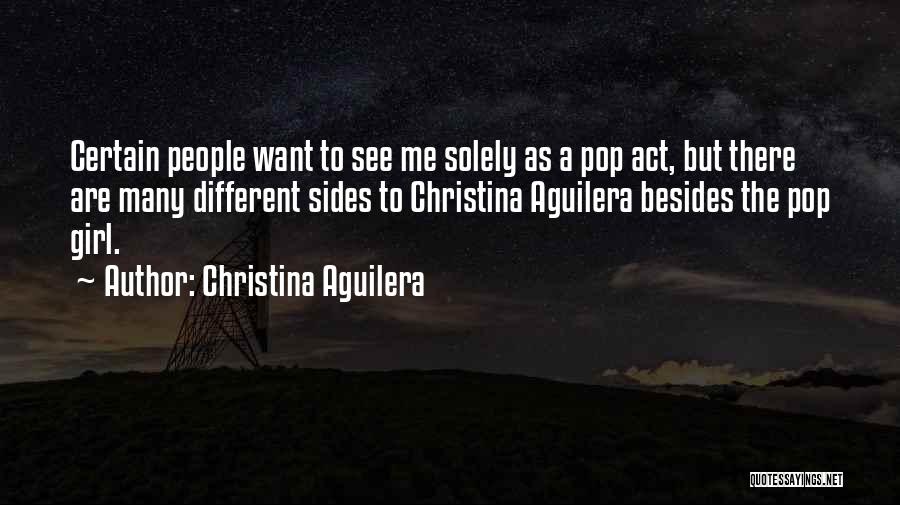 Different Sides Quotes By Christina Aguilera