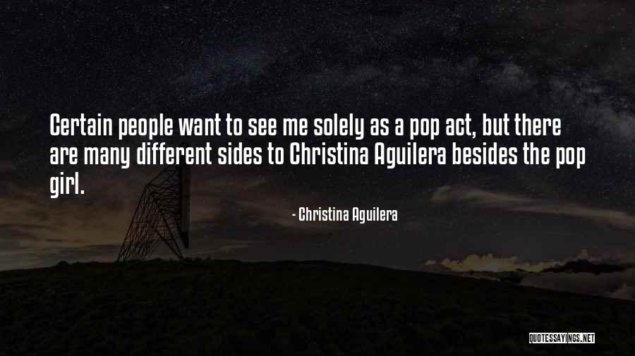 Different Sides Quotes By Christina Aguilera