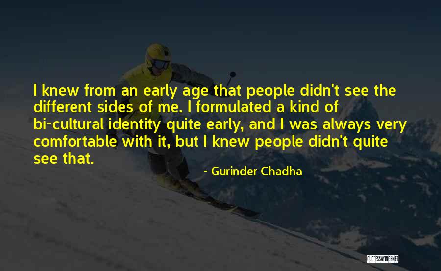 Different Sides Quotes By Gurinder Chadha