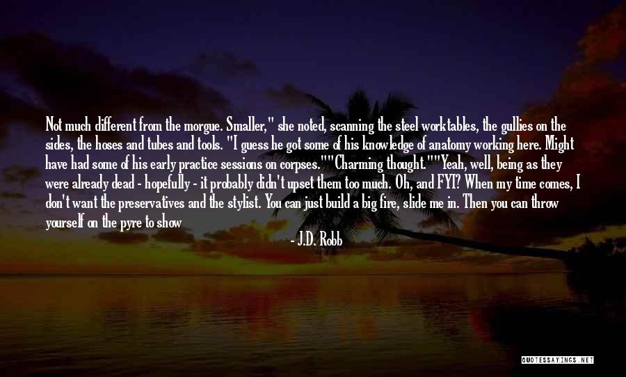 Different Sides Quotes By J.D. Robb