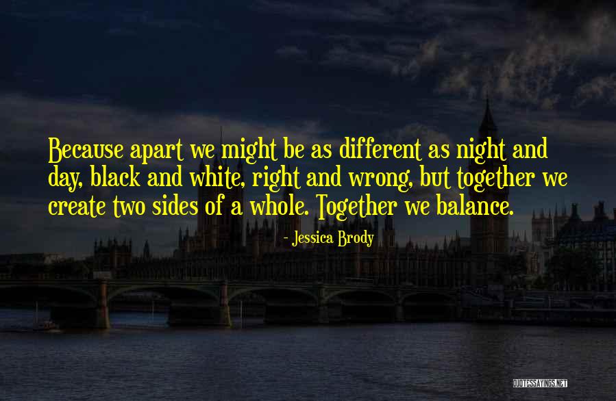 Different Sides Quotes By Jessica Brody