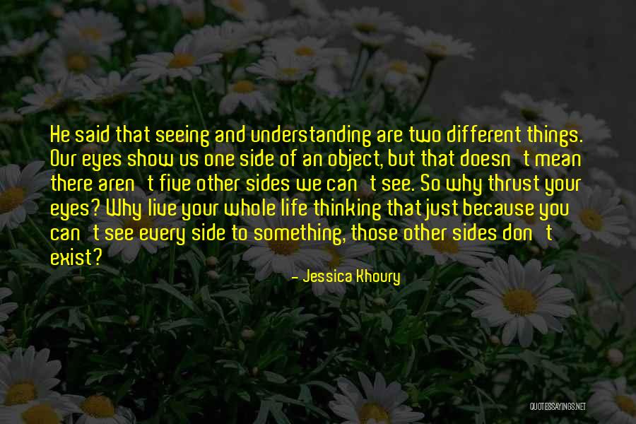 Different Sides Quotes By Jessica Khoury