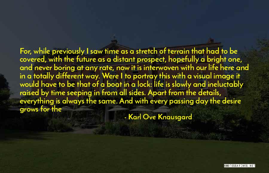 Different Sides Quotes By Karl Ove Knausgard