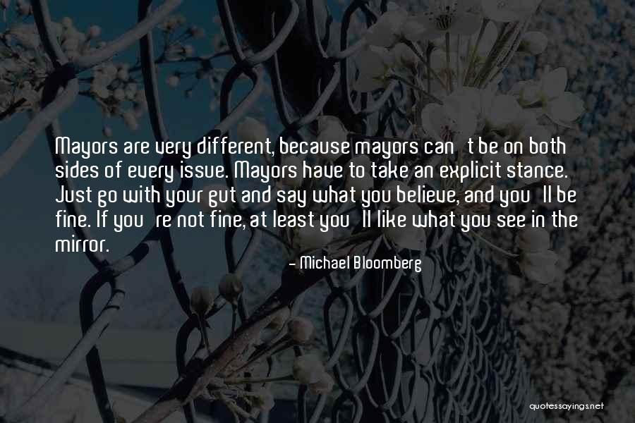 Different Sides Quotes By Michael Bloomberg