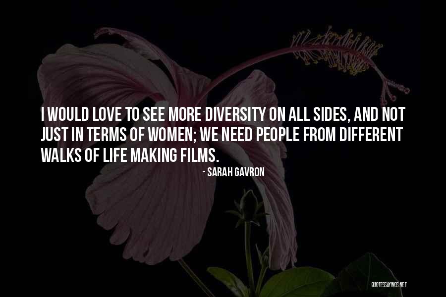 Different Sides Quotes By Sarah Gavron