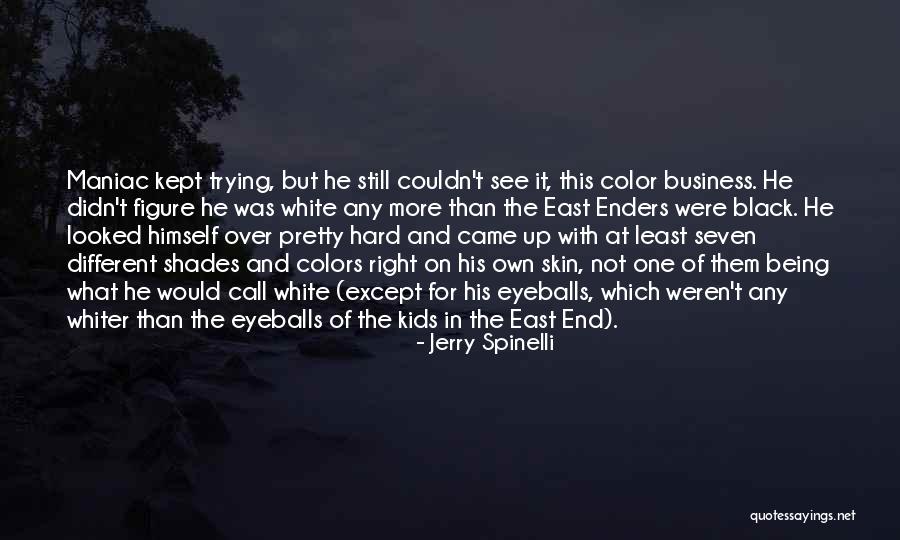 Different Skin Colors Quotes By Jerry Spinelli Different Skin Colors Quotes By Jerry Spinelli