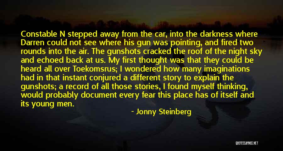 Different Sky Quotes By Jonny Steinberg Different Sky Quotes By Jonny Steinberg
