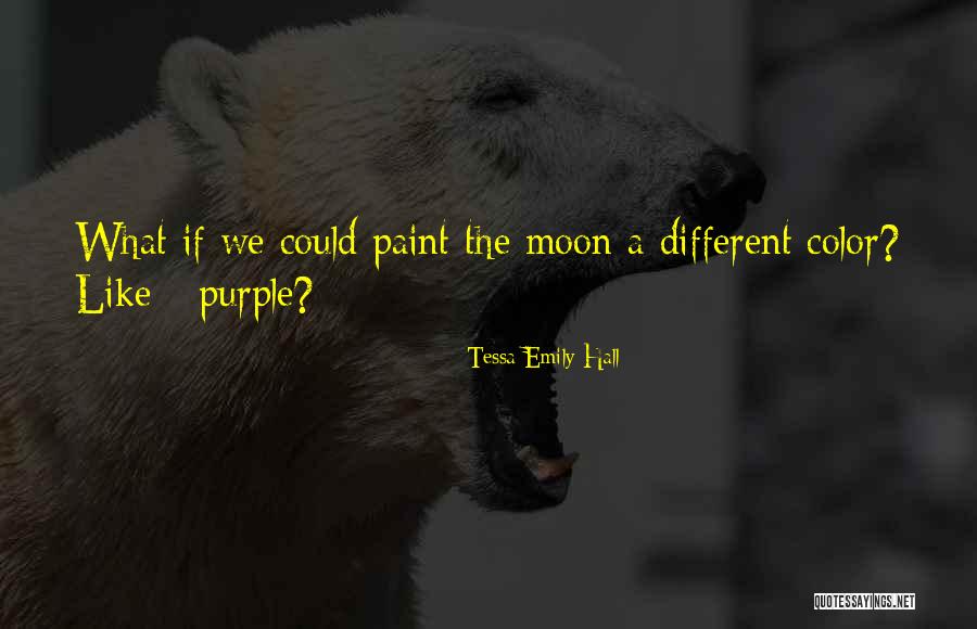 Different Sky Quotes By Tessa Emily Hall Different Sky Quotes By Tessa Emily Hall