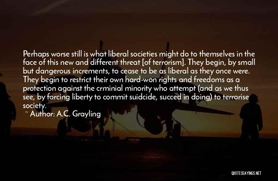 Different Societies Quotes By A.C. Grayling